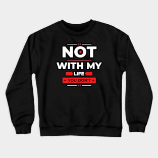 My Choice Crewneck Sweatshirt